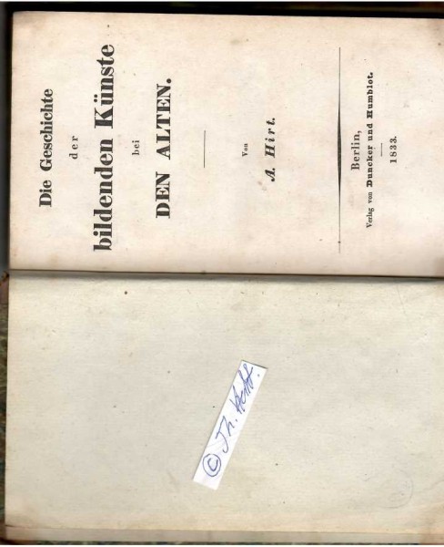 ALOYS HIRTH (1759-1837) deutscher Klassischer Archäologe. Er war der erste Professor für Archäologie an der neu gegründeten Berliner Universität und gilt als Mitbegründer der Berliner Museen und der Bauakademie. Hirt wird der Berliner Klassik zugerechnet. 1794 erhielt er den Titel eines Fürstlich Weimarischen Rates